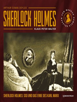 cover image of Sherlock Holmes, Sisi und das Erbe des Karl Marx